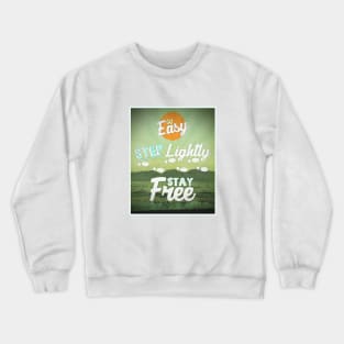 Go Easy... Crewneck Sweatshirt